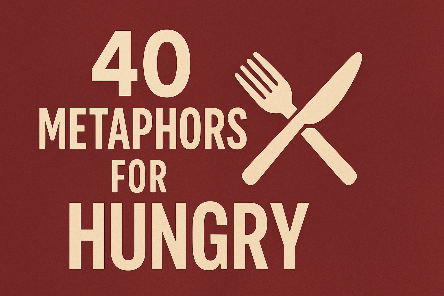 metaphors for hungry