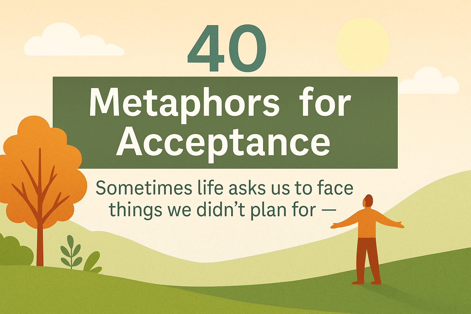 Metaphors for Acceptance
