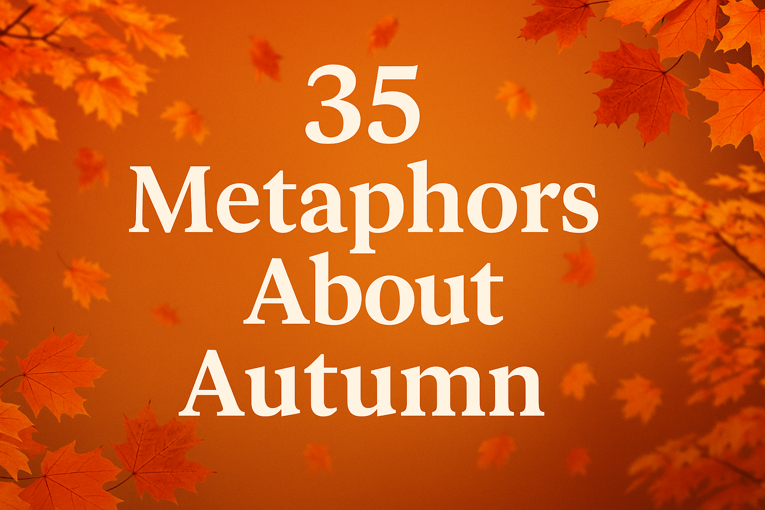 Metaphors About Autumn