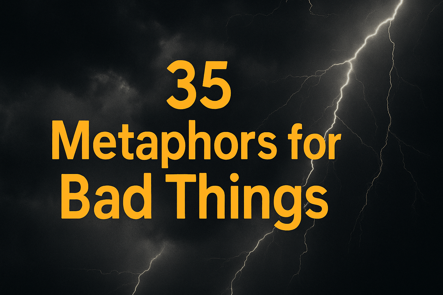 Metaphors for Bad Things
