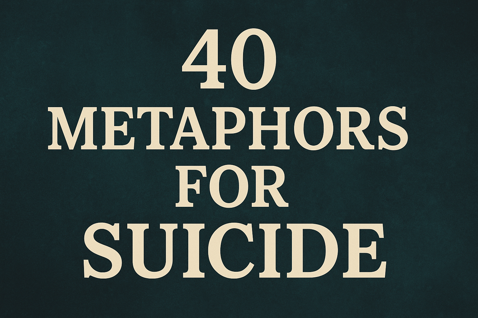Metaphors for Suicide