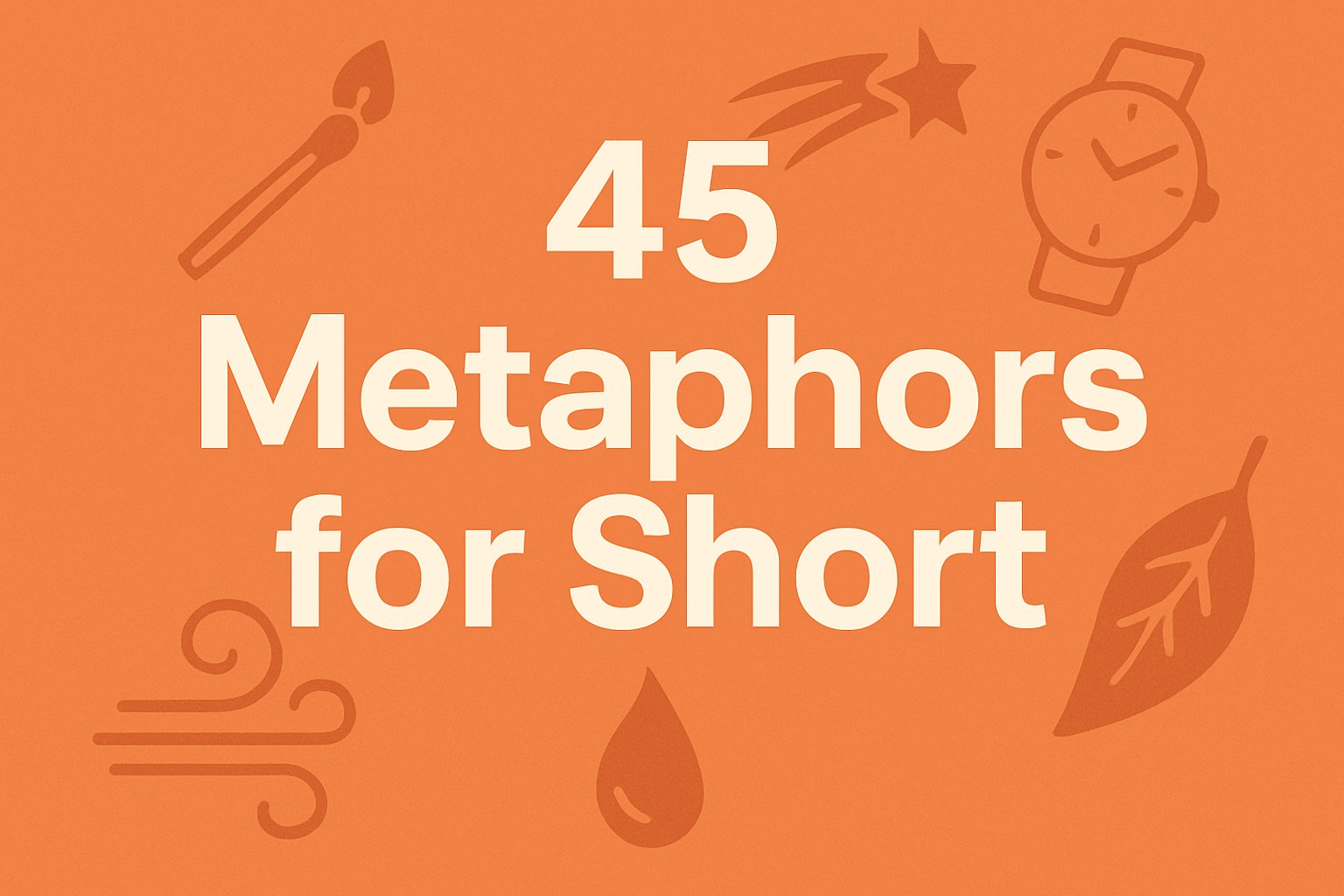 Metaphors for Short